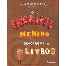 O incrível menino devorador de livros