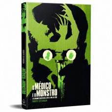 O Médico e o Monstro: Dr. Jekyll e Sr. Hyde - Robert Louis Stevenson - Clássico de Terror Gótico - Capa Dura