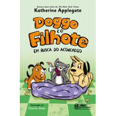 Doggo e o filhote - Em busca do aconchego Vol. 03 Doggo e o filhote - Em busca do aconchego Vol. 03