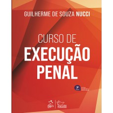 Curso de Execução Penal - 7ª Edição 2024 Curso de Execução Penal - 7ª Edição 2024