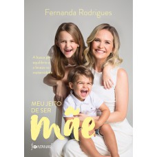 Meu jeito de ser mãe Meu jeito de ser mãe