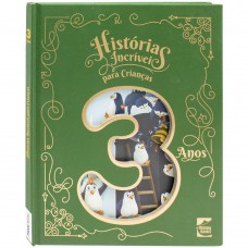 Histórias Incríveis para Crianças: 3 anos