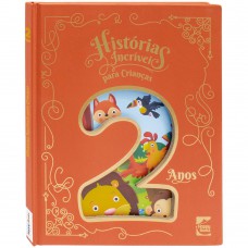 Histórias Incríveis para Crianças: 2 anos