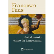 Pocket Autodomínio: elogio da temperança - Coleção Francisco Faus
