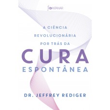 A ciência revolucionária por trás da cura espontânea