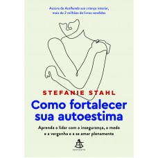 Como fortalecer sua autoestima