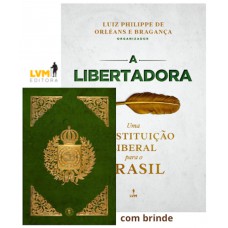 A libertadora: uma constituição para o Brasil A libertadora: uma constituição para o Brasil