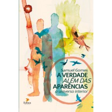 A verdade além das aparências A verdade além das aparências