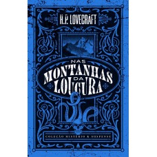 Nas montanhas da loucura — Coleção Mistério e Suspense