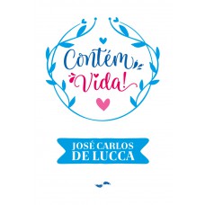 Contém vida!