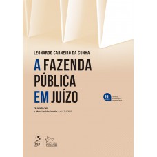 A Fazenda Pública Em Juízo - 21ª Edição 2024