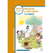 Iniciação à Vida Cristã: 7 - 8 anos - Catequizando e família