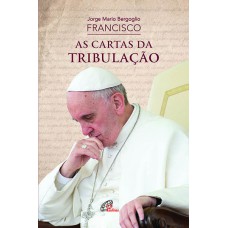 As cartas da tribulação As cartas da tribulação