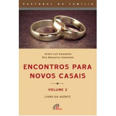 Encontros para novos casais - volume 2 - Agente Encontros para novos casais - volume 2 - Agente