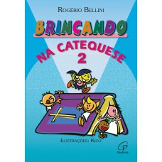 Brincando na catequese - Vol. 2