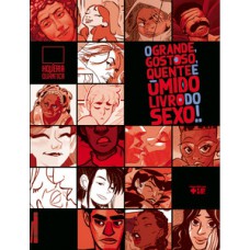 O grande, gostoso, quente e úmido livro do sexo O grande, gostoso, quente e úmido livro do sexo