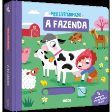 Meu livro animado: A fazenda