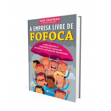 A empresa livre de fofoca A empresa livre de fofoca