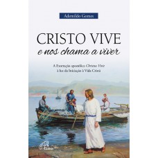 Cristo vive e nos chama a viver Cristo vive e nos chama a viver
