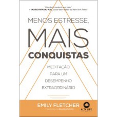 Menos estresse, mais conquistas