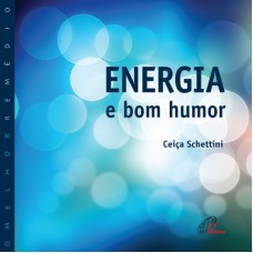 Energia e bom humor Energia e bom humor
