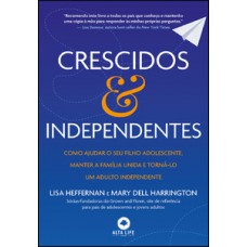 Crescidos e independentes