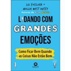 Lidando com grandes emoções