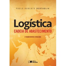Logística e gerenciamento da cadeia de abastecimento Logística e gerenciamento da cadeia de abastecimento