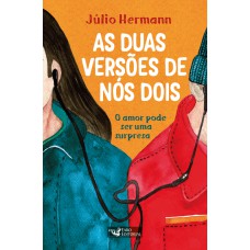 As duas versões de nós dois As duas versões de nós dois