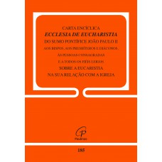Carta Encíclica Ecclesia de Eucharistia - doc 185