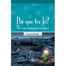 Por que ter fé?