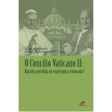 O Concílio Vaticano II O Concílio Vaticano II