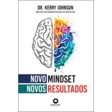Novo mindset, novos resultados Novo mindset, novos resultados