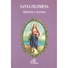 Santa Filomena - história e novena Santa Filomena - história e novena