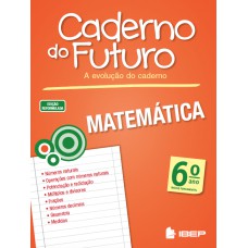 Caderno do Futuro Matemática 6º ano Caderno do Futuro Matemática 6º ano