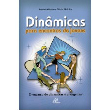 Dinâmicas para encontros de jovens Dinâmicas para encontros de jovens