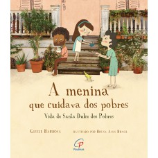 A menina que cuidava dos pobres