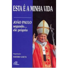 Esta é a minha vida Esta é a minha vida