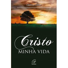 Cristo minha vida Cristo minha vida
