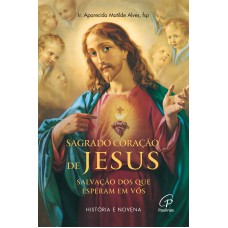 Sagrado Coração de Jesus: salvação dos que esperam em vós