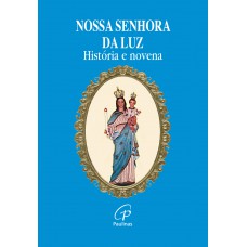 Nossa Senhora da Luz - história e novena