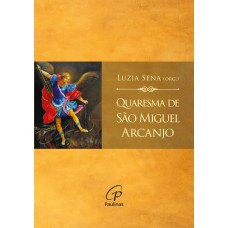 Quaresma de São Miguel Arcanjo