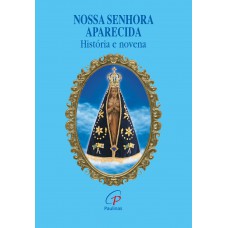 Nossa Senhora Aparecida - história e novena