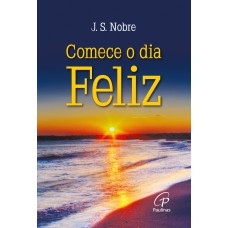 Comece o dia feliz Comece o dia feliz