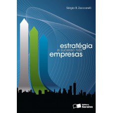 Estratégia e sucesso nas empresas Estratégia e sucesso nas empresas
