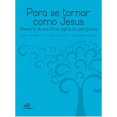 Para se tornar como Jesus