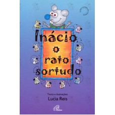 Inácio, o rato sortudo