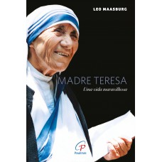 Madre Teresa: uma vida maravilhosa