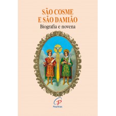 São Cosme e São Damião - biografia e novena