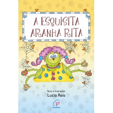 A esquisita aranha Rita A esquisita aranha Rita